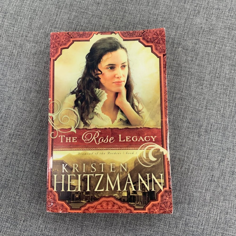 The Rose Legacy Book - Diamond of the Rockies #1, Kristen Heitzmann Very Good